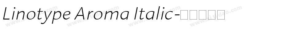 Linotype Aroma Italic字体转换